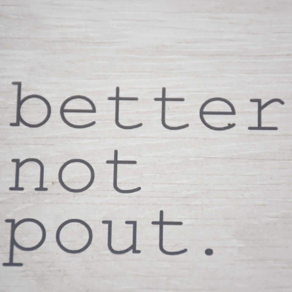 5.87 5 In. Better Not Pout Rustic Wood Christmas Tabletop Sign 5 5.87 5 In. Better Not Pout Rustic Wood Christmas Tabletop Sign - Image 5