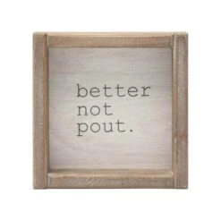5.87 5 In. Better Not Pout Rustic Wood Christmas Tabletop Sign